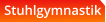 Stuhlgymnastik